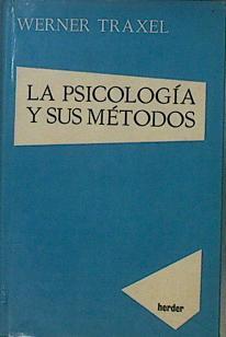 La Psicología Y Sus Métodos | 58751 | Traxel Werner