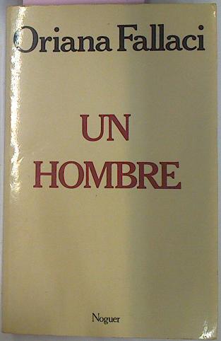 Un Hombre | 15302 | Fallaci Oriana