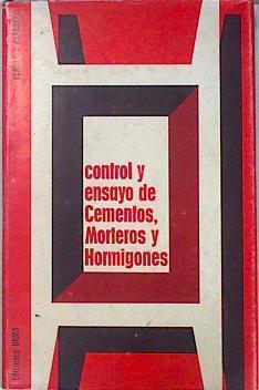 Control y ensayo de CEmentos, morteros y hormigones | 137947 | Michel Papadakis, Michel Venuat