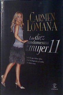 Los diez mandamientos de la mujer 11 Todo lo que debes saber sobre elegancia, estilo y saber estar | 137482 | Lomana, Carmen