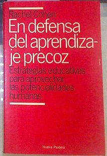 En Defensa Del Aprendizaje Precoz. Estrategias Educativas Para Aprovechar Las Potenci | 57785 | Cohen Rachel