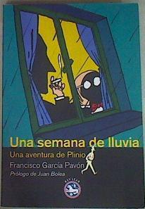 Una semana de lluvia : una aventura de Plinio | 157751 | García Pavón, Francisco (1919-1989)/Prologo Juan Bolea
