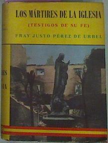 Los Mártires De La Iglesia (Testigos De Su Fe) | 50996 | Perez De Urbel Fray Justo