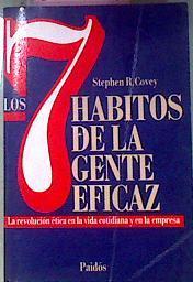Siete Habitos De Gente Eficaz : Revolucion Etica | 36042 | Covey, Stephen R.