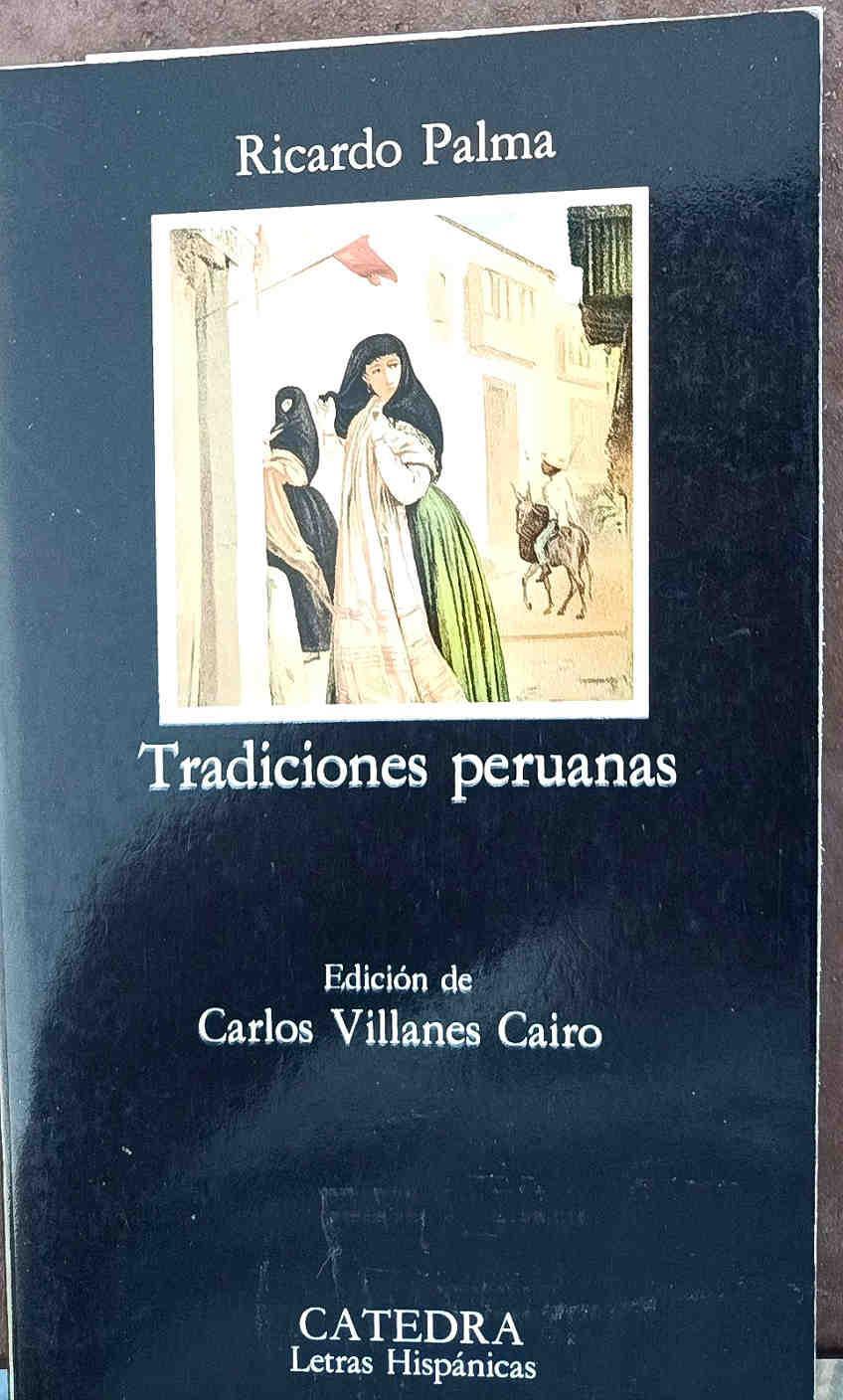 Tradiciones peruanas | 187751 | Palma, Ricardo/Edición de Villanes Cairo, Carlos,
