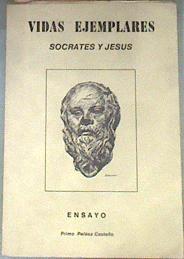 Vidas ejemplares Socrates y Jesus - Ensayo | 176334 | Peláez Castaño, Primo