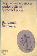 Inquisición española: poder político y control social | 179851 | Bennassar, Bartolomé