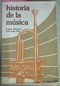 Historia De La Musica 1 Bup | 14324 | Luis Sagi Vela, Murciano Gonzalez Carlos