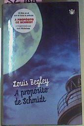 A Proposito De Schmidt | 32988 | Begley Louis
