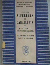 Curso para alfereces de Caballeria (Segundo curso / Segunda parte ) | 175547 | Comandante de Caballeria, Jose Souto/Capitan de Caballeria, Felicisimo Aguado7