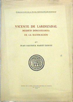 Vicente de Lardizabal, médico donostiarra de la ilustración | 141459 | Marti Lloret, Juan Bautista