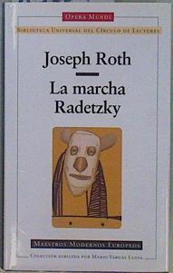 La marcha Radetzky | 150606 | Roth, Joseph/Traductor Artur Quintana Font/Prologo Jordi Llovet