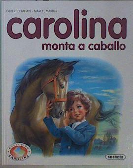 Caroline monta a caballo | 149941 | Delahaye, Gilbert/Marcier ( Ilustrador), Marcel