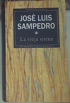 La vieja sirena | 155121 | Sampedro, José Luis