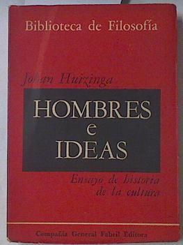 Hombres e ideas Ensayo de historia de la Cultura | 122435 | Huizinga, Johan