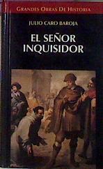 El Señor Inquisidor | 14477 | Caro Baroja Julio