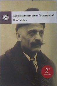 ¿Quién es usted, señor Gurdjieff? | 137601 | Zuber, René