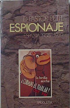 El Espionaje España 1936 1939 | 126190 | Pastor Petit, D.