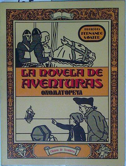 La novela de aventuras Onomatopeya | 125575 | Ferrer, Rai/Onomatopeya, Fernando Savater ( Prologo)