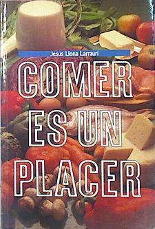 Comer Es Un Placer | 27860 | Llona Larrauri Jesus