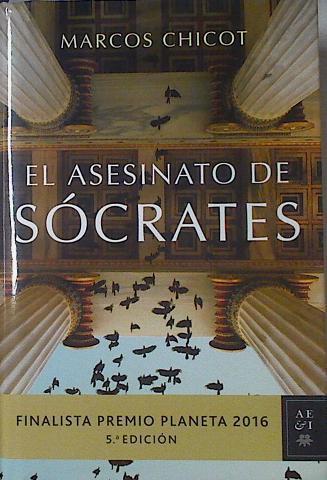 El Asesinato de Sócrates | 122418 | Marcos Chicot
