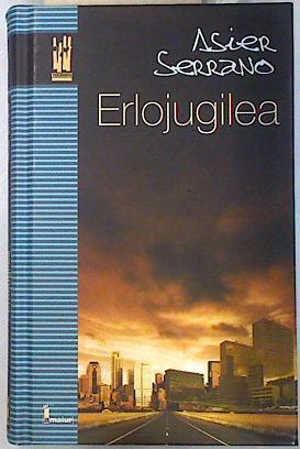 Erlojugilea | 135061 | Serrano Lasa, Asier (1975- )