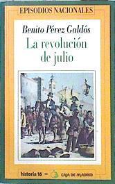 La Revolución de Julio | 141549 | Perez Galdos, Benito