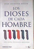 Los dioses de cada hombre Una nueva psicología masculina | 182169 | Bolen, Jean Shinoda