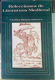 Relecciones de Literatura Medieval | 155654 | Márquez Villanueva, Francisco