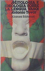 Mitologia E Ideologia Sobre La Lengua Vasca | 21377 | Tovar Antonio