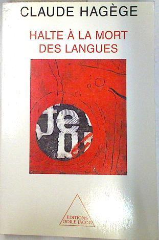 Halte à la mort des langues | 74269 | Hagège, Claude