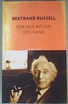 Por qué no soy cristiano | 160630 | Russell, Bertrand (1872-1970)