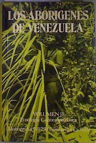Los aborígenes de Venezuela vol. II Etnología Contemporánea I | 181694 | Bernarda Escalante, Walter Coppens/H. Dieter Heinen