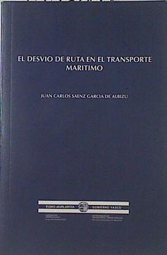 El desvio de ruta en el transporte marítimo | 122083 | Juan Carlos Saenz García de Albizu, País Vasco. Departamento de Transportes y Obras Pú