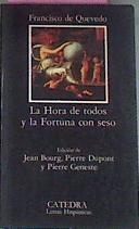 La Hora De Todos Y La Fortuna Con Seso | 23798 | Quevedo Francisco De