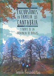 Excursiones en familia por Cantabria y norte de la provincia de Burgos | 177851 | Sáez González, Sonsoles