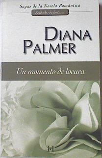 Un momento de locura | 127295 | Palmer, Diana/López López ( Traductora), Teresa