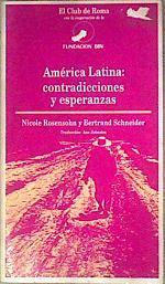 América Latina contradicciones y esperanzas | 187086 | Nicole Rosensohn/Bertrand Schneider/Ann Johnston