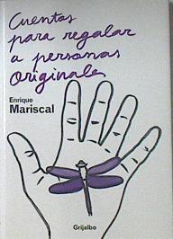 Cuentos para regalar a personas originales | 120314 | Mariscal, Enrique
