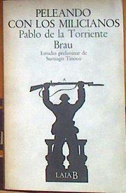 Peleando con los milicianos | 184635 | Torriente-Brau, Pablo de la