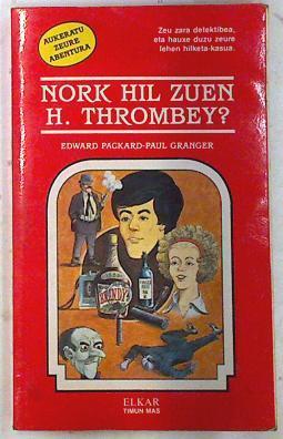 Nork hil zuen H. Thrombey? | 72967 | Packard, Edward/Paul Granger ( Ilustrador)