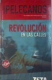 Revolución en las calles | 135884 | Pelecanos, George P.