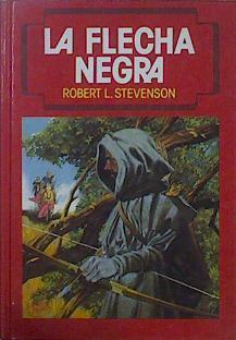 La Flecha negra | 151169 | Stevenson, Robert Louis