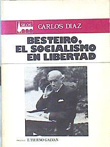 Besteiro. El socialismo en libertad | 141851 | Díaz, Carlos