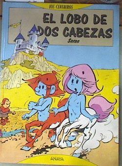 El lobo de las dos cabezas ( los centaruos , 2 9 | 178238 | Seron, Pierre