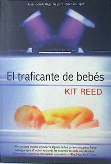 El traficante de bebés | 138142 | Tarancón Álvaro, Beatriz/Reed, Kit