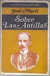 Sobre Las Antillas | 181761 | Martí, José
