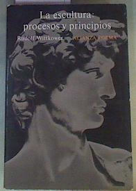 La escultura: procesos y principios | 167105 | Wittkower, Rudolf