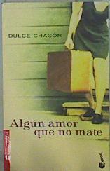 Algún amor que no mate | 149286 | Chacón, Dulce
