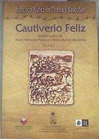 Cautiverio feliz TOMO I | 179843 | Núñez de Pineda y Bascuñán, Francisco (1607-1682)